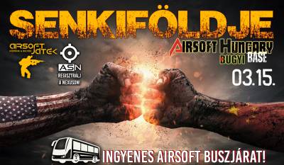 SENKIFÖLDJE - Airsoft Hungary Base, Bugyi